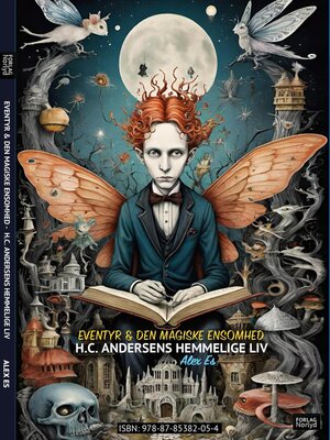 cover image of EVENTYR & DEN MAGISKE ENSOMHED H.C. ANDERSENS HEMMELIGE LIV